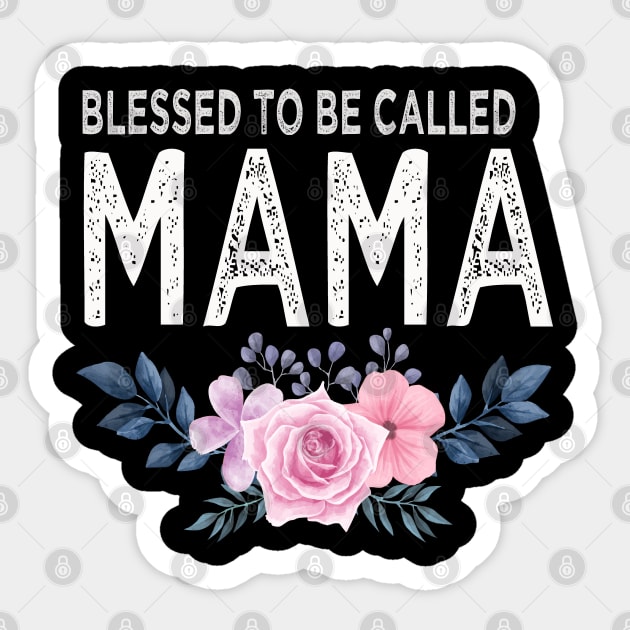 Blessed to be Called Mama T shirt Floral Mothers day Gift for Mommy Sticker by Bao1991